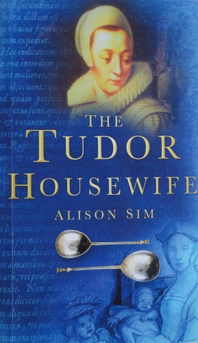 9780750937740: The Tudor Housewife