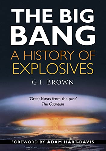 9780750937924: The Big Bang: A History of Explosives