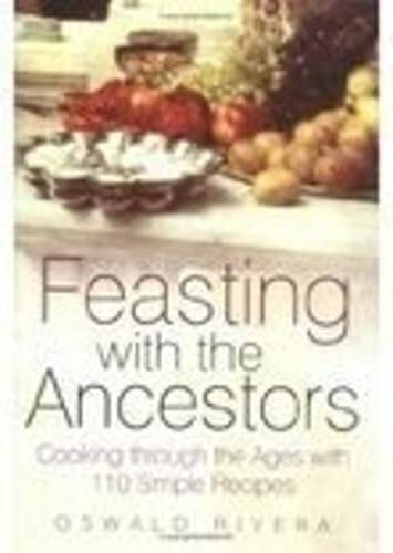 Stock image for Feasting with the Ancestors: Cooking Through the Ages with 110 Simple Recipes for sale by WorldofBooks