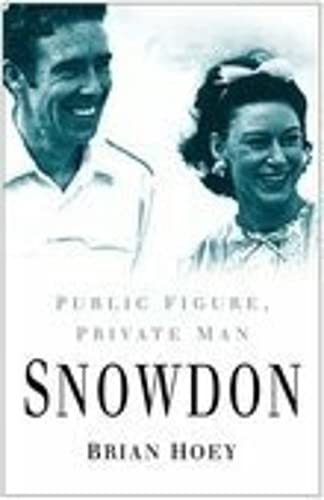 Stock image for Snowdon: Public Figure, Private Man for sale by WorldofBooks