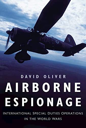 Beispielbild fr Airborne Espionage: International Special Duties Operations in the World Wars zum Verkauf von WorldofBooks