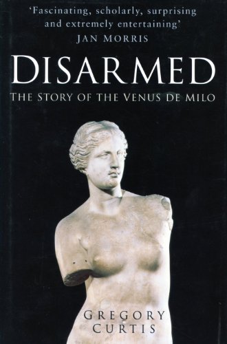 9780750938716: Disarmed: The Story of the Venus De Milo