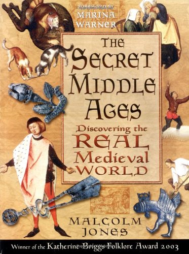 The Secret Middle Ages (9780750938747) by Malcolm Jones