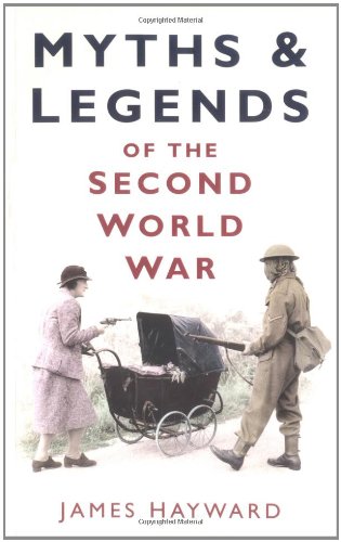 Stock image for Myths and Legends of the Second World War for sale by AwesomeBooks