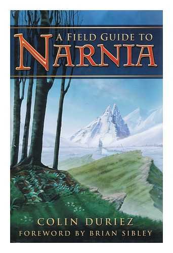 A Field Guide to Narnia (9780750938761) by Duriez, Colin