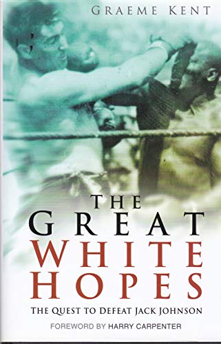 Beispielbild fr Great White Hopes : The Quest to Defeat Jack Johnson zum Verkauf von Better World Books