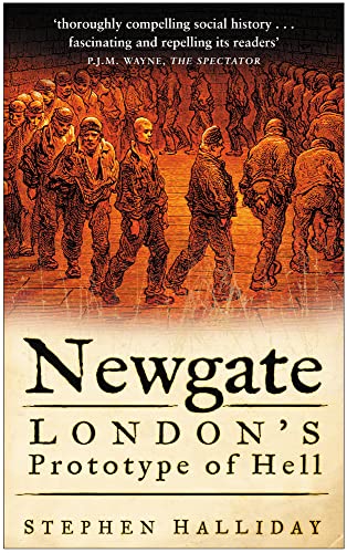Beispielbild fr Newgate: London's Prototype Of Hell zum Verkauf von WorldofBooks