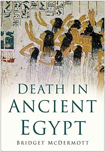 Imagen de archivo de Death in Ancient Egypt a la venta por SecondSale