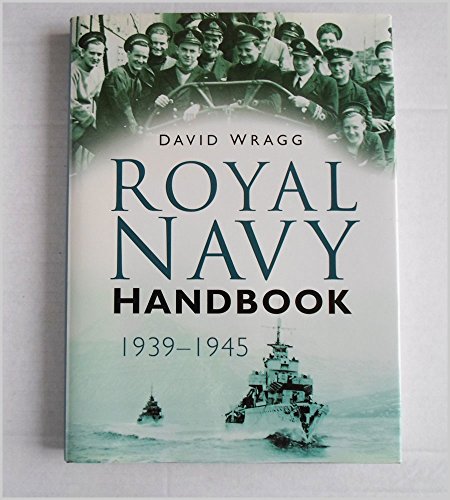 Royal Navy Handbook 1939-1945 - David Wragg