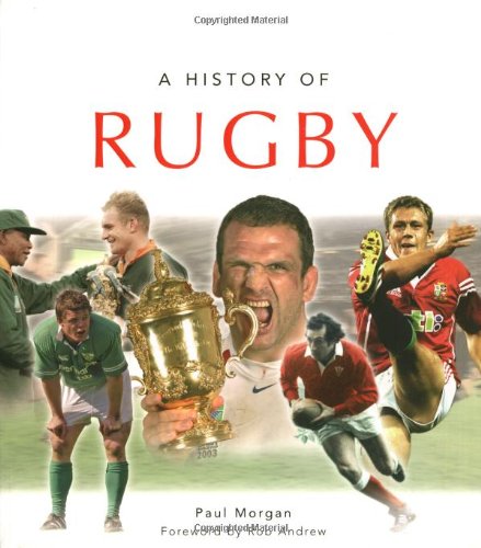 A History of Rugby (9780750939515) by Morgan, Paul