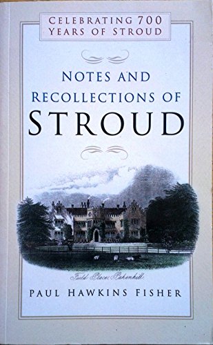 Imagen de archivo de Notes and Recollections of Stroud a la venta por WorldofBooks