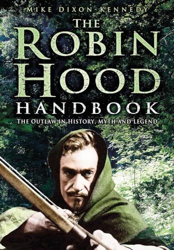 9780750939775: The Robin Hood Handbook: The Outlaw in History, Myth and Legend