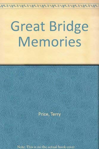 Imagen de archivo de Great Bridge Memories a la venta por Merandja Books