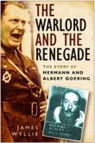 Beispielbild fr The Warlord and the Renegade : The Story of Hermann and Albert Goering zum Verkauf von Better World Books