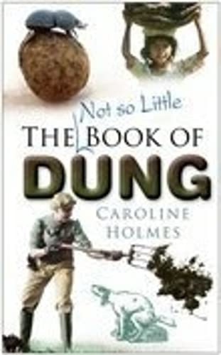 Beispielbild fr The Not So Little Book of Dung zum Verkauf von SecondSale