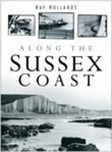 Beispielbild fr Along the Sussex Coast zum Verkauf von WorldofBooks