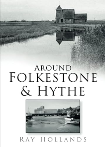 Beispielbild fr Around Folkestone and Hythe zum Verkauf von WorldofBooks