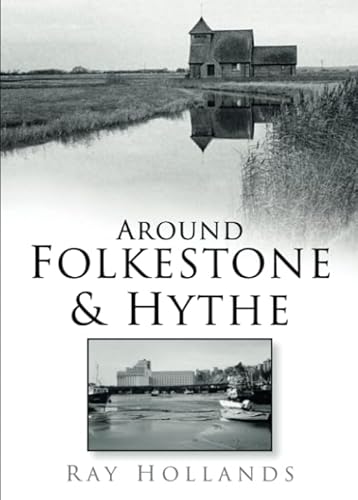 Stock image for Around Folkestone and Hythe for sale by WorldofBooks