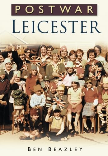 Post-War Leicester - Beazley, Ben
