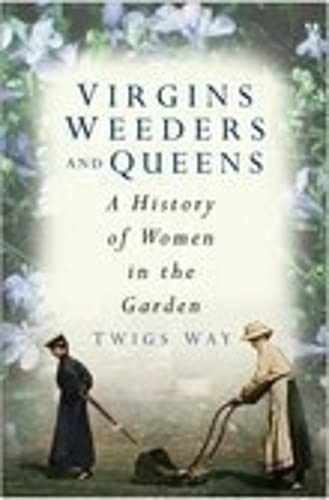 9780750941068: A History of Women in the Garden