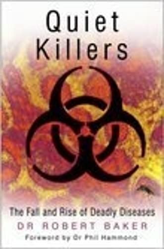Beispielbild fr Quiet Killers The Fall and Rise of Deadly Diseases zum Verkauf von Willis Monie-Books, ABAA