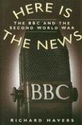 9780750941211: Here Is the News: The BBC and the Second World War