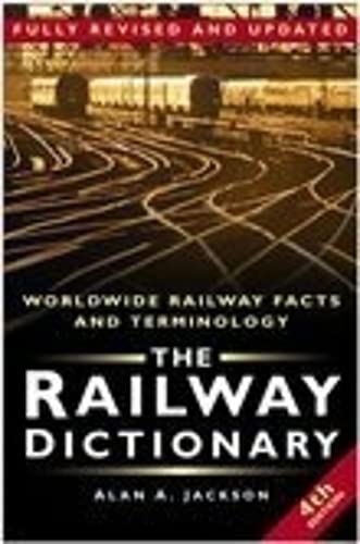 Beispielbild fr The Railway Dictionary: Worldwide Railway Facts and Terminology zum Verkauf von WorldofBooks
