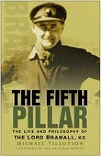 Stock image for The Fifth Pillar: The Life and Philosophy of The Lord Bramall, KG for sale by Revaluation Books