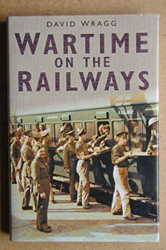 Imagen de archivo de Wartime on the Railways a la venta por WorldofBooks