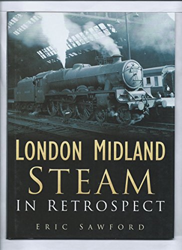 9780750942621: London Midland Steam in Retrospect