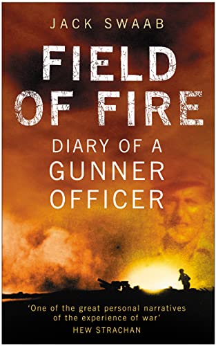 Beispielbild fr Field of Fire: Diary of a Gunner Officer zum Verkauf von WorldofBooks