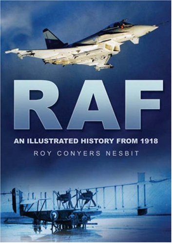 Imagen de archivo de RAF: An Illustrated History from 1918 a la venta por WorldofBooks