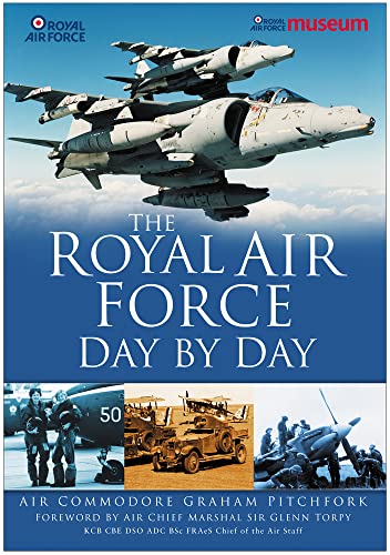 The Royal Air Force Day by Day (9780750943093) by Pitchfork, Air Commodore Graham