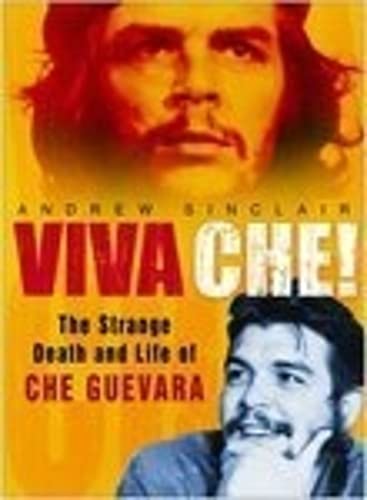 Beispielbild fr Viva Che!: The Strange Death and Life of Che Guevara zum Verkauf von WorldofBooks