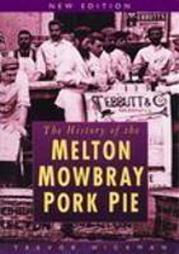 Imagen de archivo de The History of Melton Mowbray Pork Pie a la venta por WorldofBooks