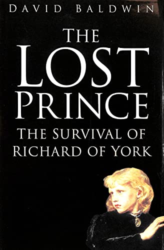 Beispielbild fr The Lost Prince: The Survival of Richard of York zum Verkauf von WorldofBooks