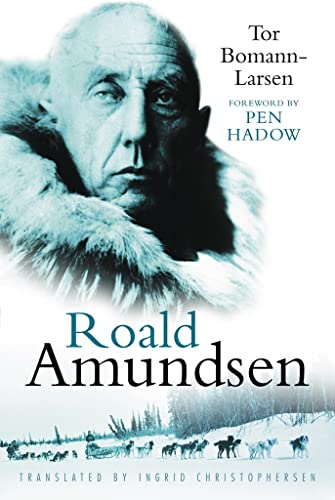 9780750943444: Roald Amundsen