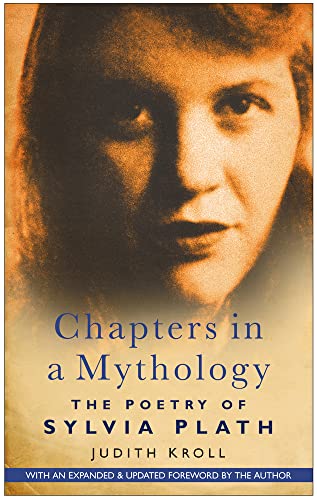 Beispielbild fr Chapters in a Mythology: The Poetry of Sylvia Plath zum Verkauf von WorldofBooks