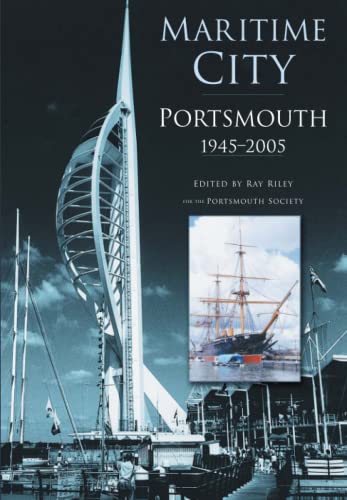 Beispielbild fr Maritime City: Portsmouth 1945-2005 zum Verkauf von WorldofBooks
