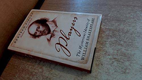 Beispielbild fr Players: The Mysterious Identity of William Shakespeare zum Verkauf von WorldofBooks