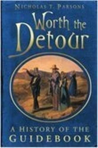 Stock image for Worth the Detour: A History of the Guidebook for sale by Books of the Smoky Mountains