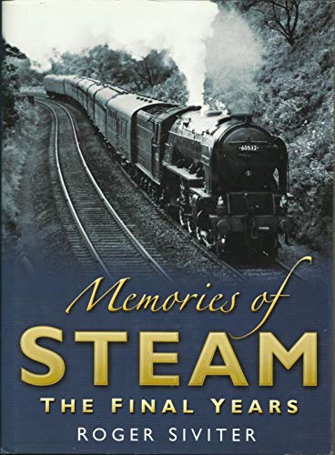 Stock image for Memories of Steam: The Final Years for sale by WorldofBooks