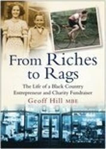 Beispielbild fr From Riches from Rags: The Life of a Black Country Entrepreneur and charity fundraiser zum Verkauf von WorldofBooks