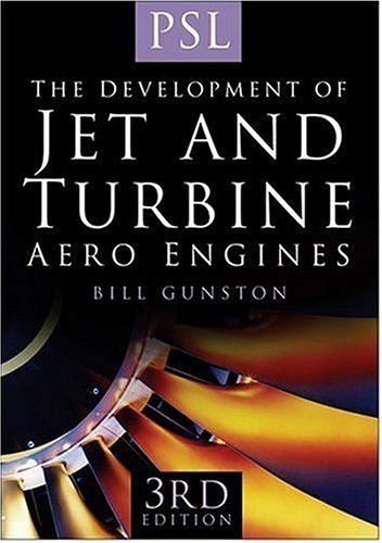 The Development of Jet And Turbine Aero Engines (9780750944779) by Gunston, Bill