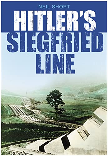 Stock image for Hitler's Siegfried Line for sale by Eatons Books and Crafts