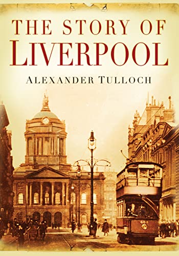 Beispielbild fr The Story of Liverpool zum Verkauf von WorldofBooks