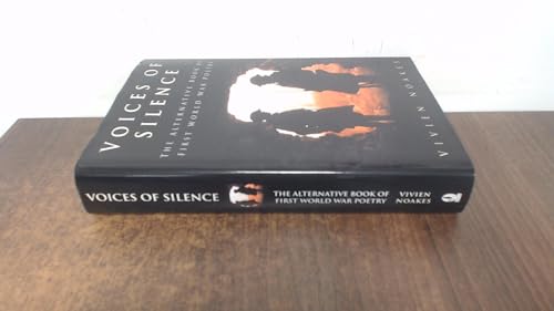 Stock image for Voices of Silence: The Alternative Book of First World War Poetry for sale by AwesomeBooks