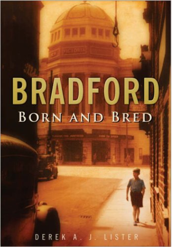 9780750945417: Bradford Born and Bred