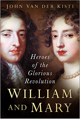 9780750945776: William and Mary: Heroes of the Glorious Revolution