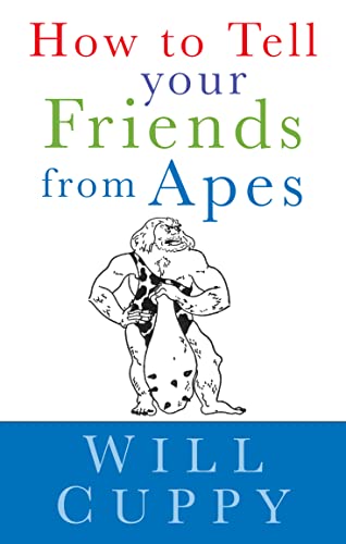 Stock image for How to Tell Your Friends from the Apes. Will Cuppy for sale by ThriftBooks-Dallas